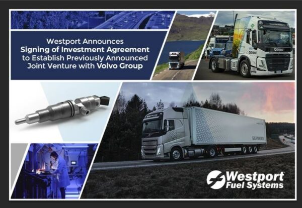 Westport signs investment agreement with Volvo Group to accelerate the commercialization and global adoption of Westport’s HPDI™ fuel system technology for long-haul and off-road applications (CNW Group/Westport Fuel Systems Inc.)